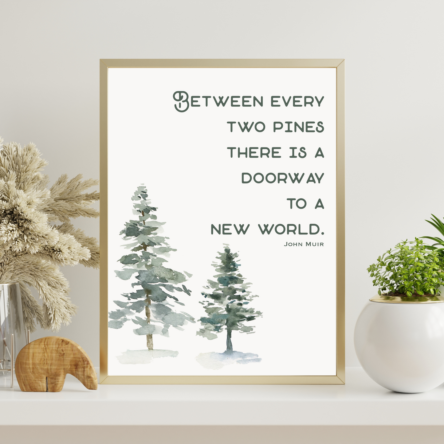 Muir Between Two Pines Quote Art, Digital Download